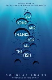 [9781509844906] So Long and Thanks For all The Fish