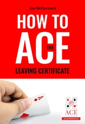 [9781527215498] How to ACE the Leaving Cert (All Subjects)