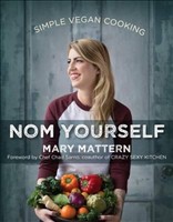 [9781583335857] Nom Yourself Simple Vegan Cooking