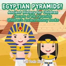 [9781683765950] Egyptian Pyramids Ancient History for Children