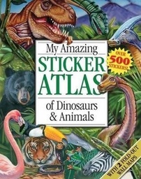 [9781743084236] My Amazing Sticker Atlas of Dinosaurs and Animals