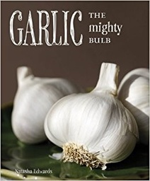 [9781770851016] Garlic The Mighty Bulb