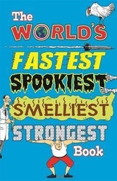 [9781780551142] The World's Fastest Spookiest Smelliest Strongest Book (Paperback)