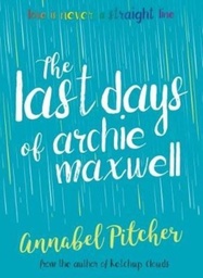 [9781781127285] The Last Days of Archie Maxwell