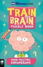 [9781783121472] TRAIN YOUR BRAIN MIND MELTING CONUNDRUMS