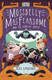 [9781783449040] Moss belly mac fearsome and the goblin army