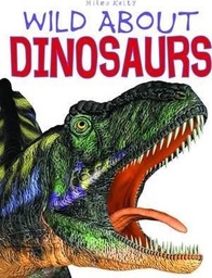 [9781786173393] Wild About Dinosaurs