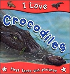 [9781842368220] I LOVE CROCODILES