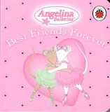 [9781846468810] Best Friends Forever Angelina Ballerina