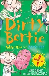 [9781847152534] DIRTY BERTIE MAYHEM AND MISCHIEF