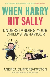 [9781847370402] WHEN HARRY HIT SALLY UNDERSTANDING YOUR CHILDRENS BEHAVIOUR