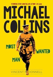 [9781848893191] Michael Collins Most Wanted Man