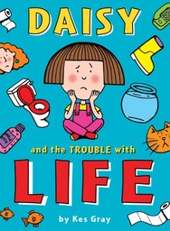 [9781862301672] DAISY AND THE TROUBLE WITH LIFE