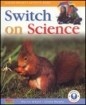 [9781903574058-new] x[] SWITCH ON SCIENCE JUN INF