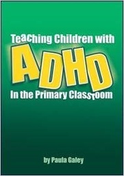 [9781907269332] Teaching Children with ADHD in the Primary Classroom