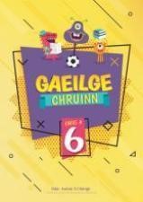 [9781907330247] Gaeilge Chruinn Rang a 6