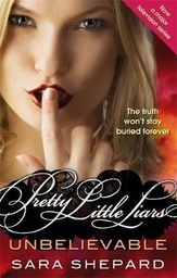 [9781907410741] PRETTY LITTLE LIARS - UNBELIEVABLE