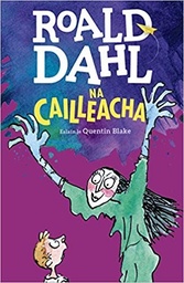 [9781909907881] Na Cailleacha Roald Dahl