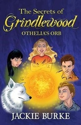 [9781911013921] Secrets of Grindlewood the, Othelia's Or