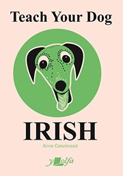 [9781912631094] Teach Your Dog Irish