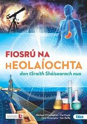 [FIOSRUNAHEOLA-new] [TEXTBOOK ONLY] Fiosru na hEolaiochta don tSraith Shoisearch Nua