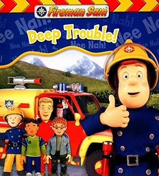 [9780603566516] Fireman Sam Deep Trouble!
