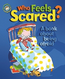 [9781445129891] Who Feels Scared? A Book About Being Afraid