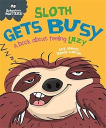 [9781445168661] Behaviour Matters Sloth Gets Busy