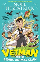 [9781444965902] Vetman and his Bionic Animal Clan