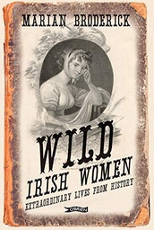 [9781847173683] Wild Irish Women