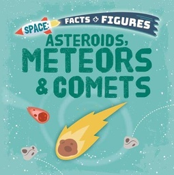 [9781781214862] Asteroids, Meteors & Comets