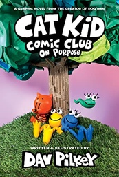 [9781338801941] Cat Kid Comic Club: On Purpose: A G