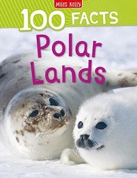 [9781789893861] 100 FACTS POLAR LANDS*             