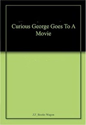 [9781406388886] Curious George Goes to a Movie