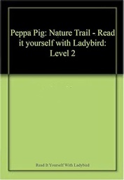 [9780241204726] Peppa Pig - Nature Trail