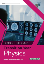 [9781789276381] Bridge the Gap Transition Year Physics