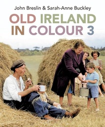 [9781785374715] Old Ireland in Colour 3