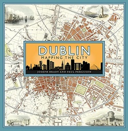 [9781780277516] Dublin Mapping a City