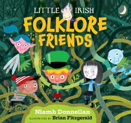 [9781804580431] Little Irish folklore friends