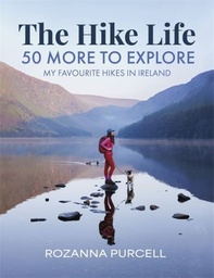 [9781785306990] The Hike Life : 50 More to Explore