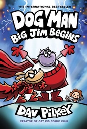 [9781338896459] Dog Man: Big Jim Begins